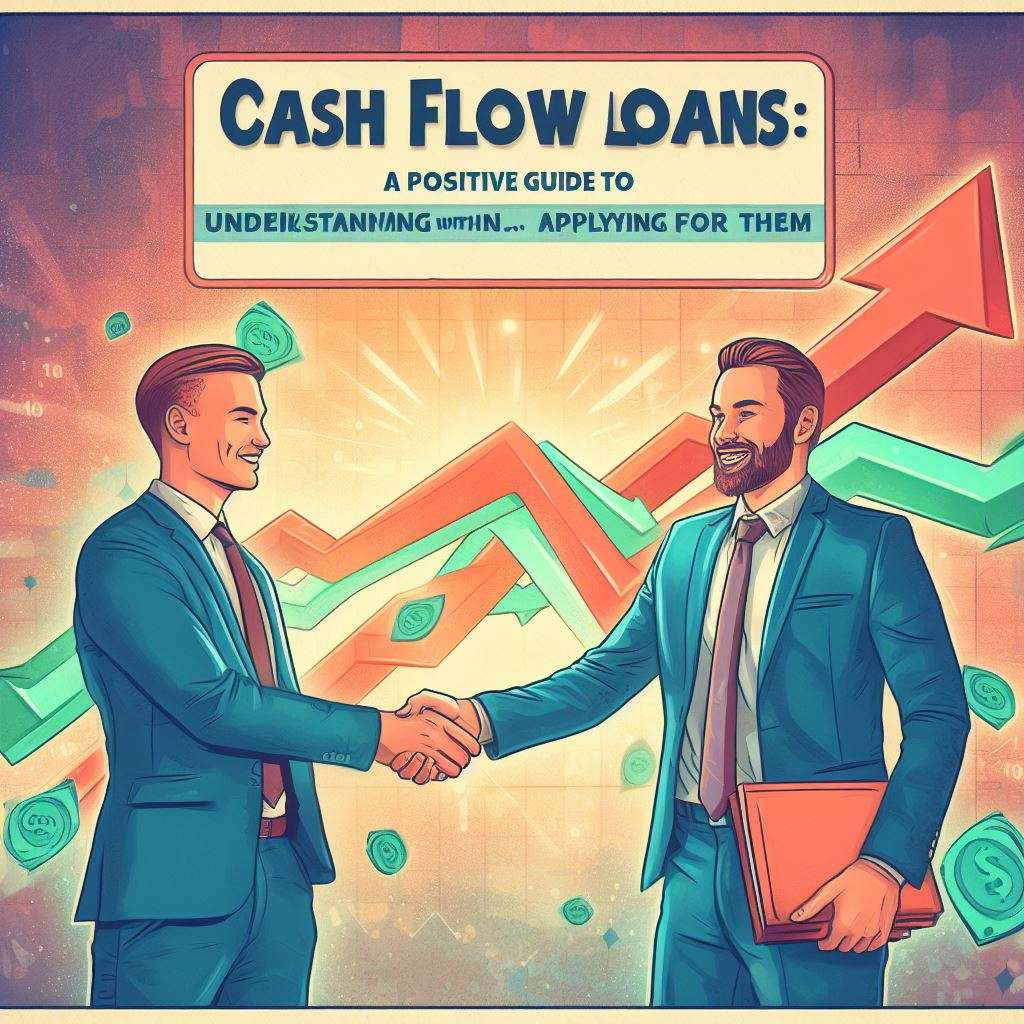 Cash Flow Loans